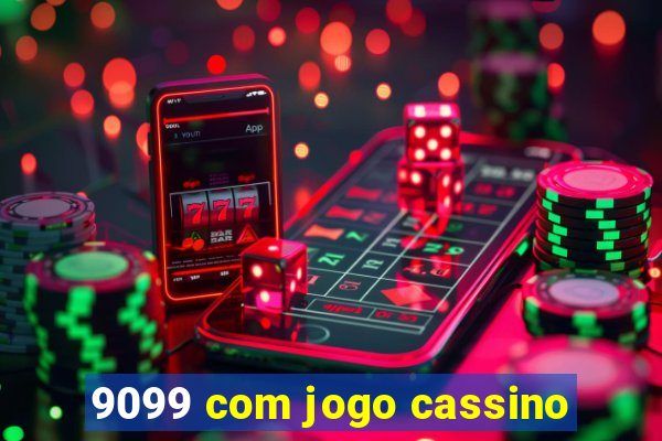 9099 com jogo cassino